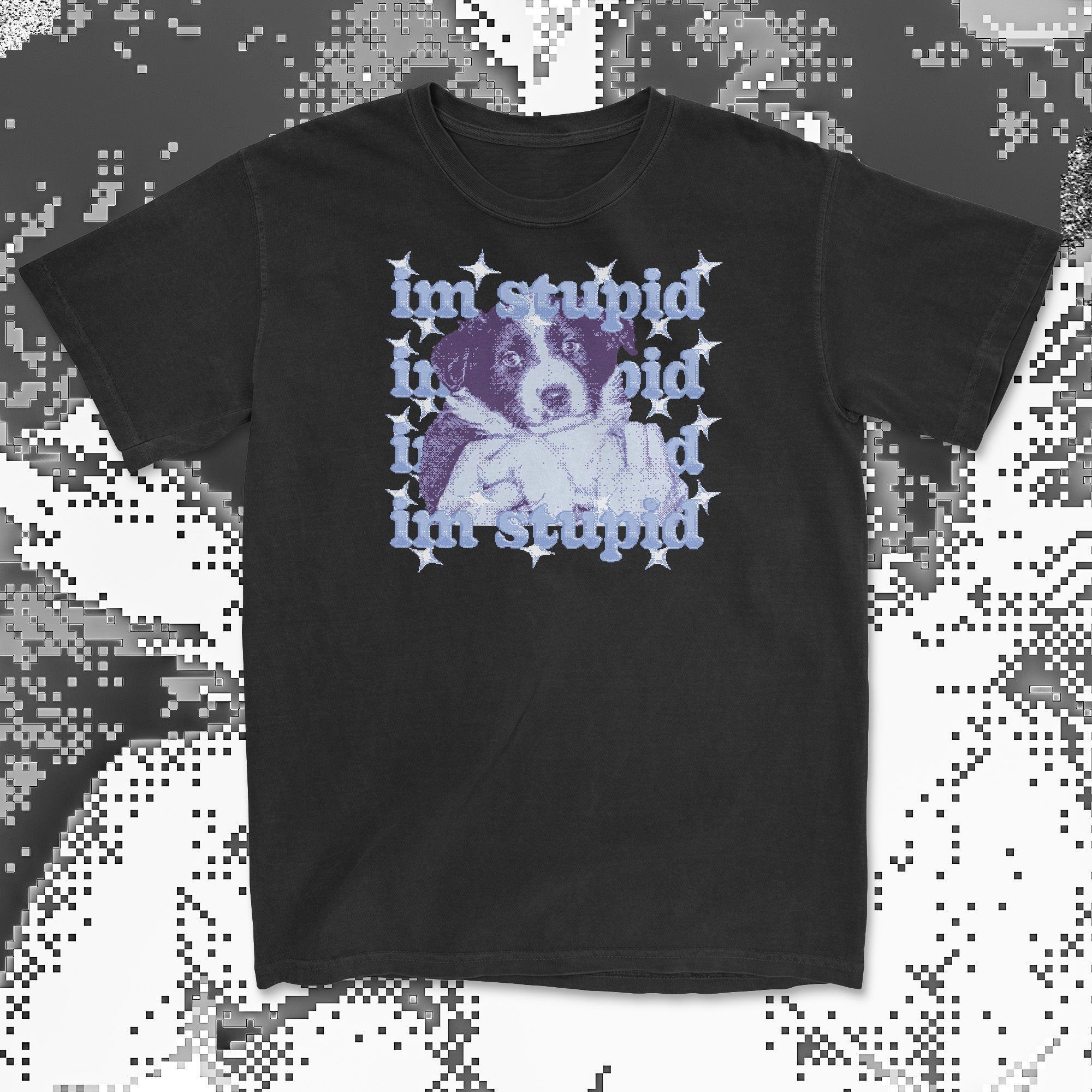 im stupid - t-shirt