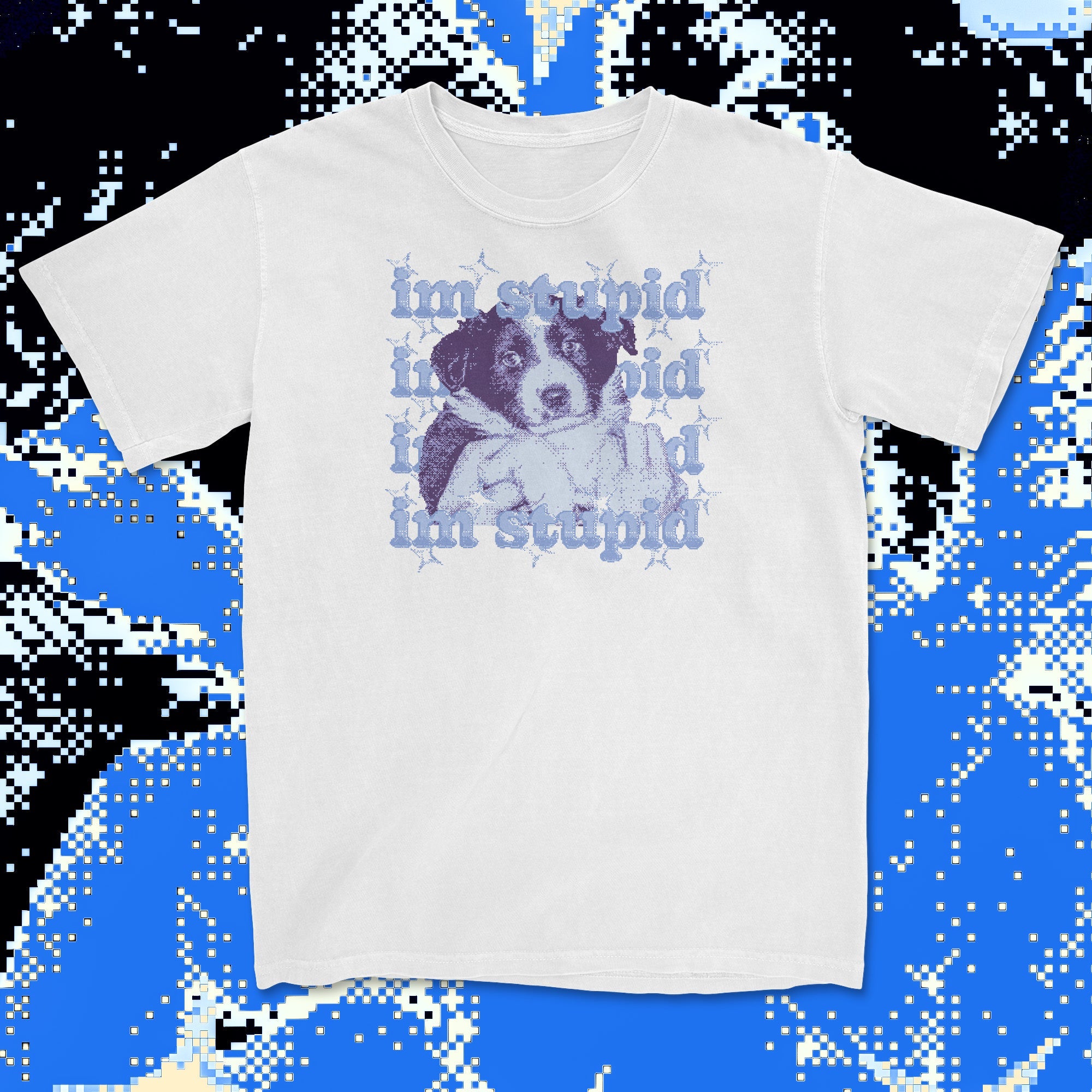 im stupid - t-shirt